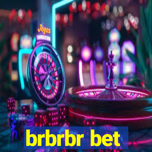 brbrbr bet